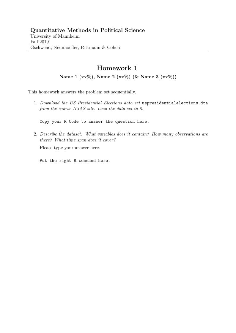 Template for Homework Assignments Quantitative Methods in Political Science University of Mannheim Fall 2019