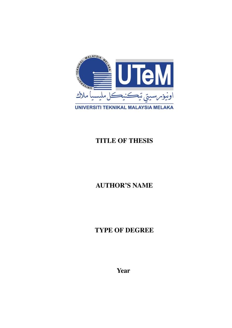 Universiti Teknikal Malaysia Melaka Thesis Template for PhD MSc