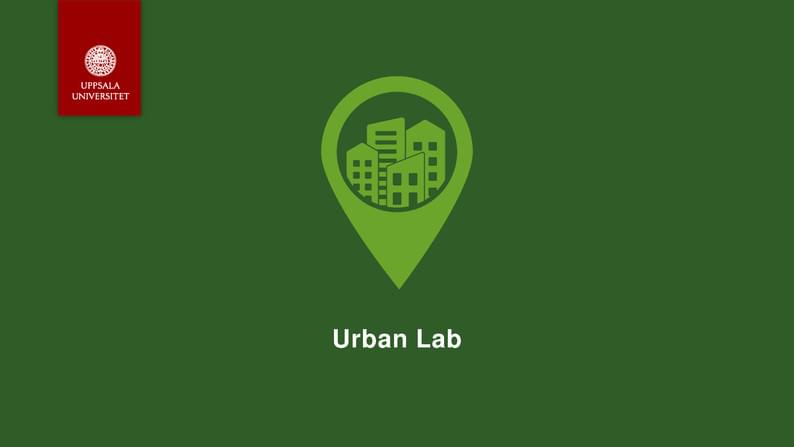 Uppsala University Presentation - Urban Lab