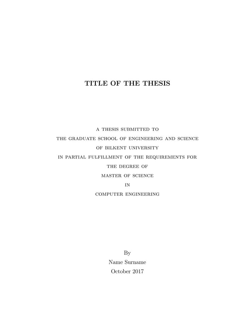 Bilkent University MS and PhD Thesis Latex Template