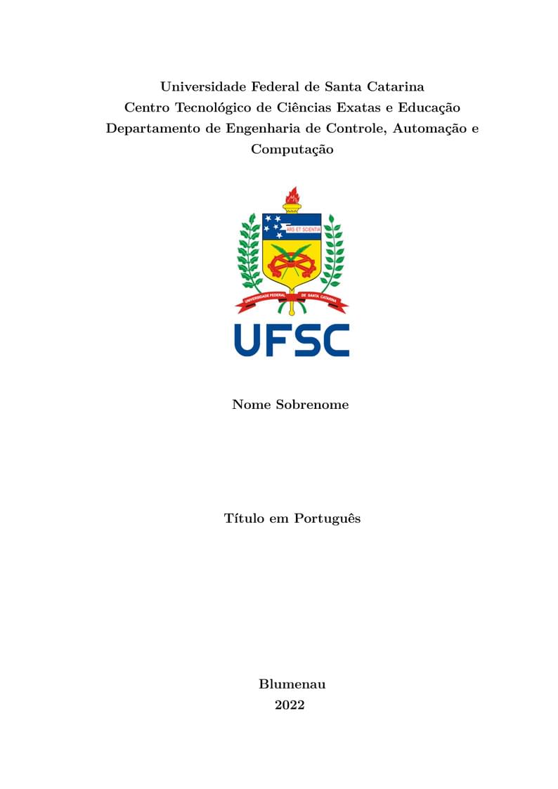 Modelo de TCC do Curso de Engenharia de Controle e Automação da UFSC - Campus Blumenau