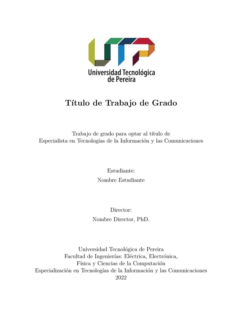 Plantilla Trabajo de Grado Especialización TICs Universidad Tecnológica de Pereira