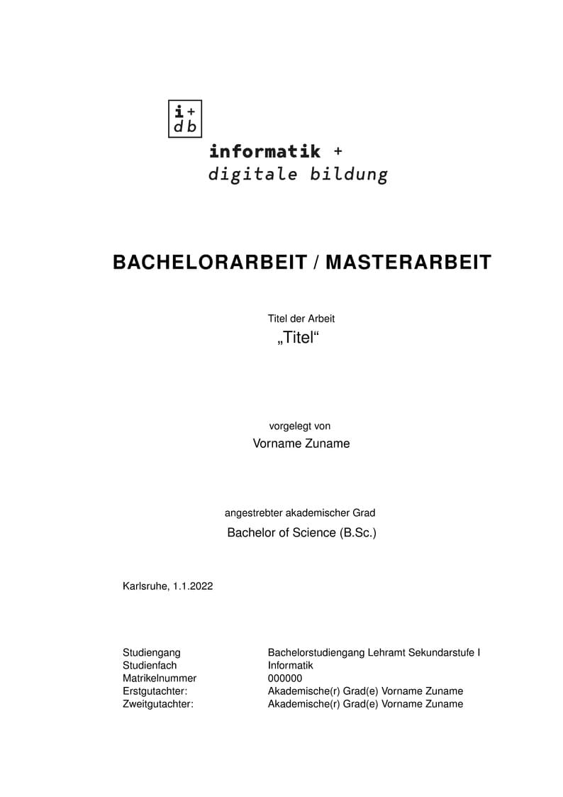 Abschlussarbeiten Template, Institut für Informatik, Pädagogische Hochschule Karlsruhe