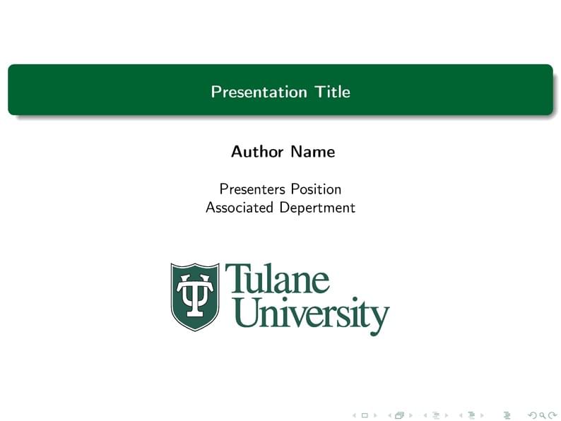 Tulane University Beamer or Presentation Template
