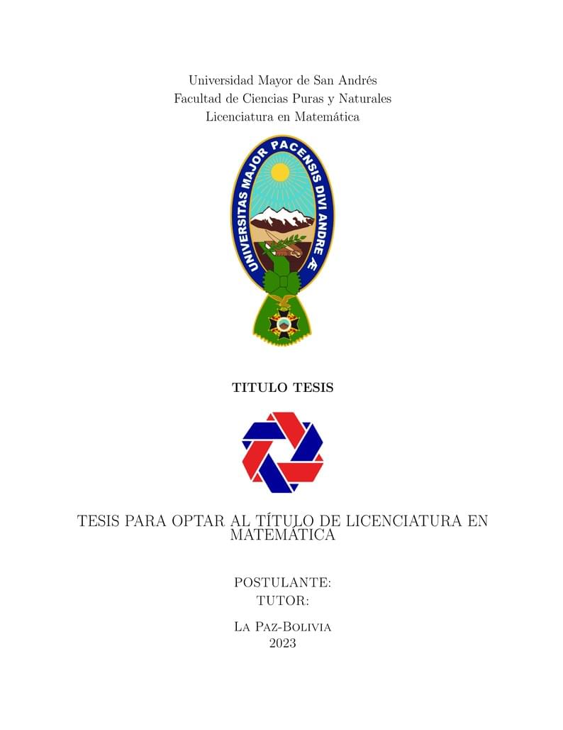 Plantilla no oficial para tesis de Licenciatura en Matemática