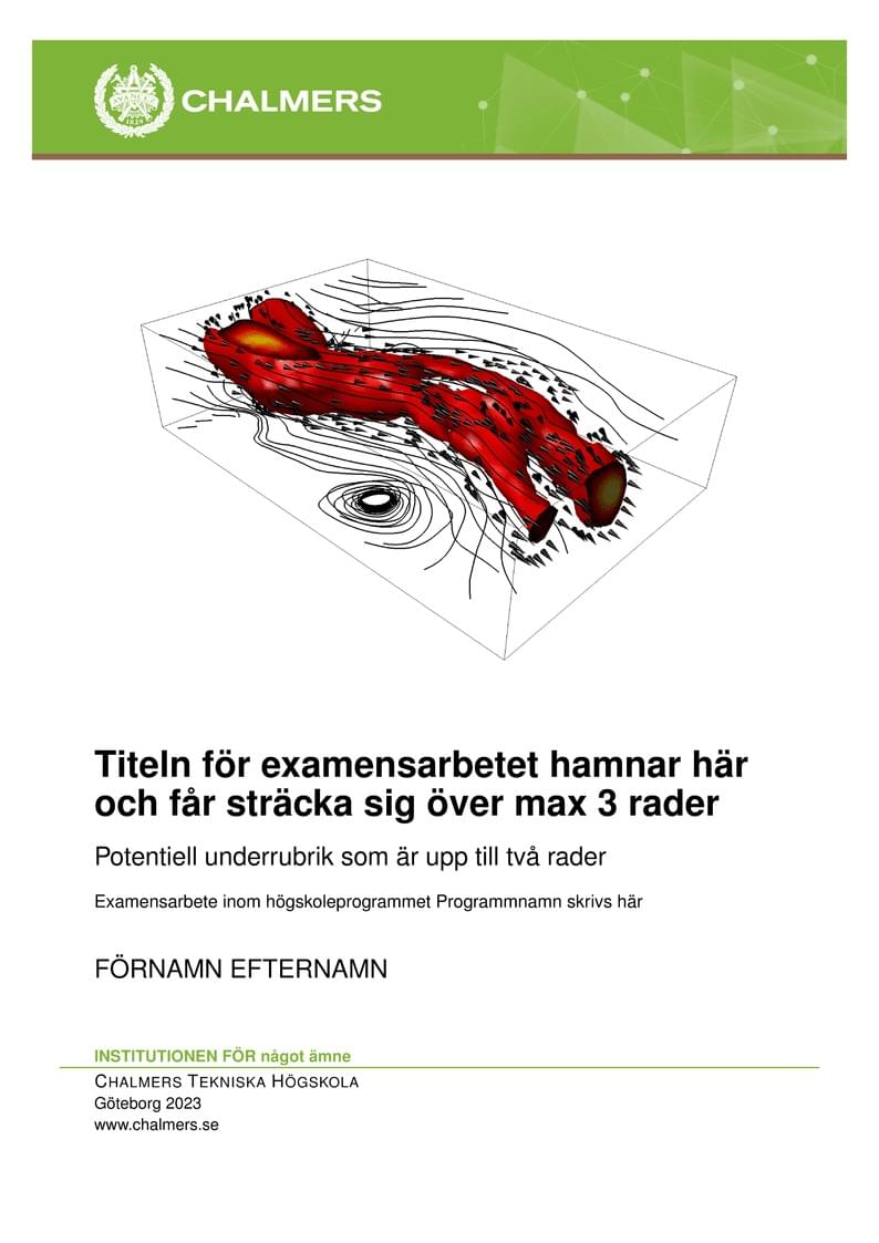 Chalmers Tekniska Högskola: Examensarbete Mall 2023 Svenska