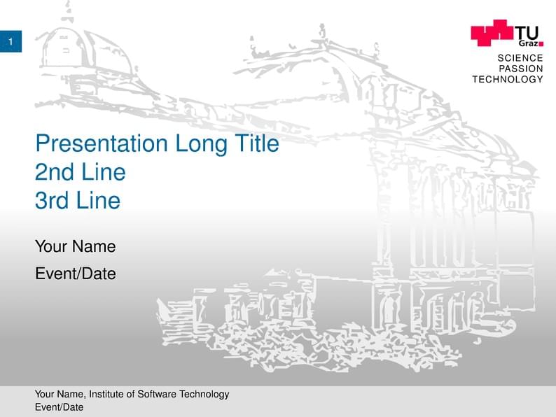 Presentation Template for TU Graz Institute of Software Technology