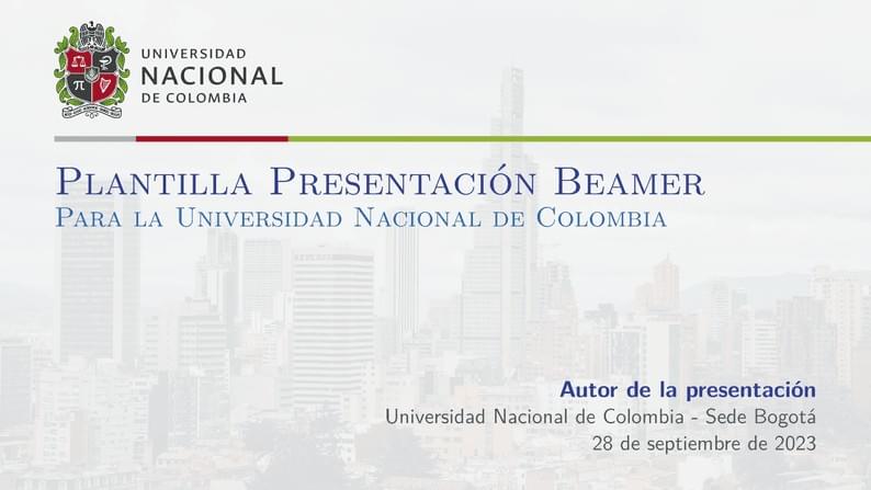 Universidad Nacional de Colombia - Plantilla de Beamer (Español)