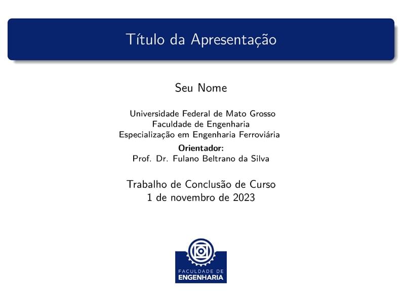 Modelo apresentação Engenharia Ferroviária FAENG UFMT