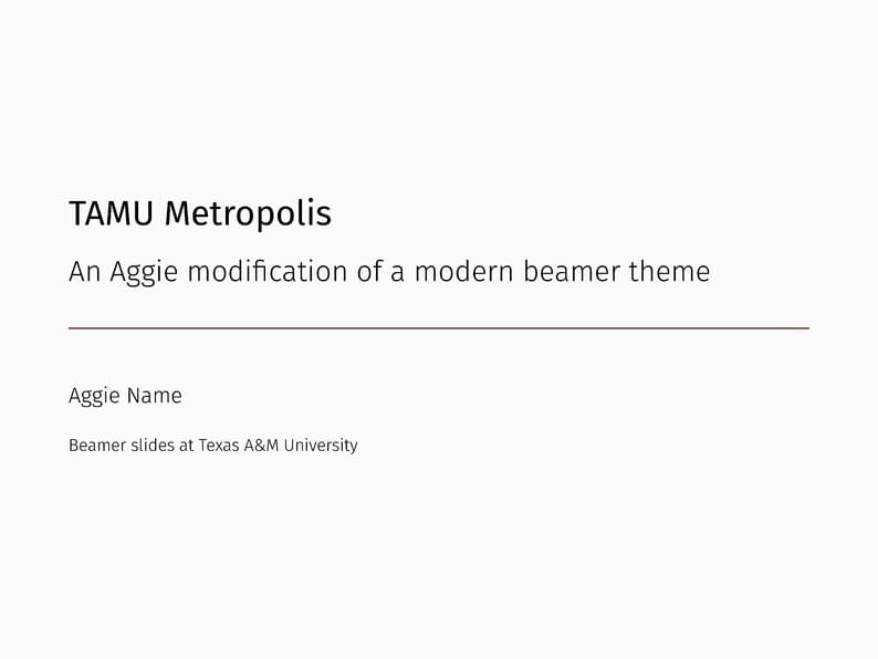 Texas A&M University Metropolis Beamer Theme