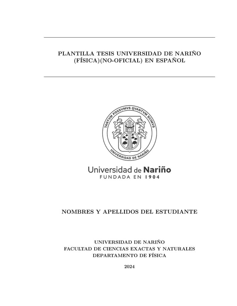 Plantilla Tesis Universidad de Nariño (Física)(No-Oficial)