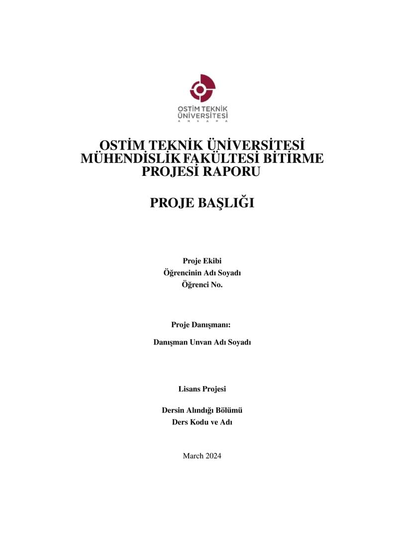 Ostim Teknik Üniversitesi Mühendislik Fakülte Bitirme Proje Şablonu