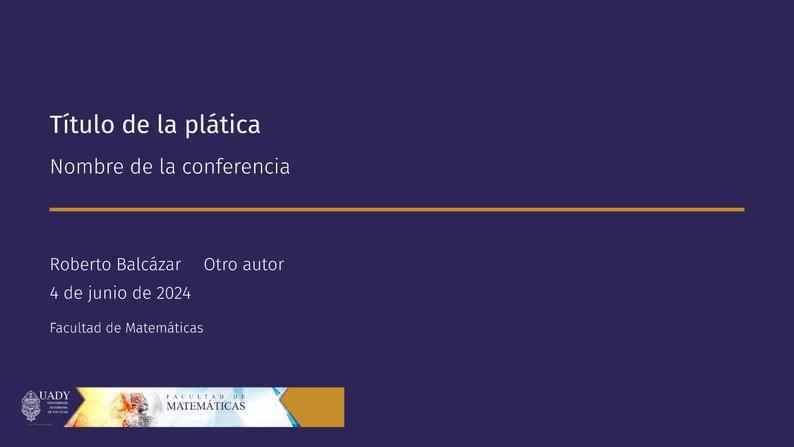 Beamer- Facultad de Matemáticas de la UADY