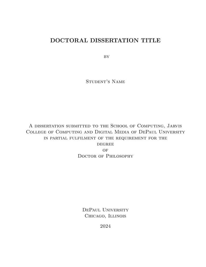 PhD Dissertation Template - DePaul University Jarvis College of Computing and Digital Media