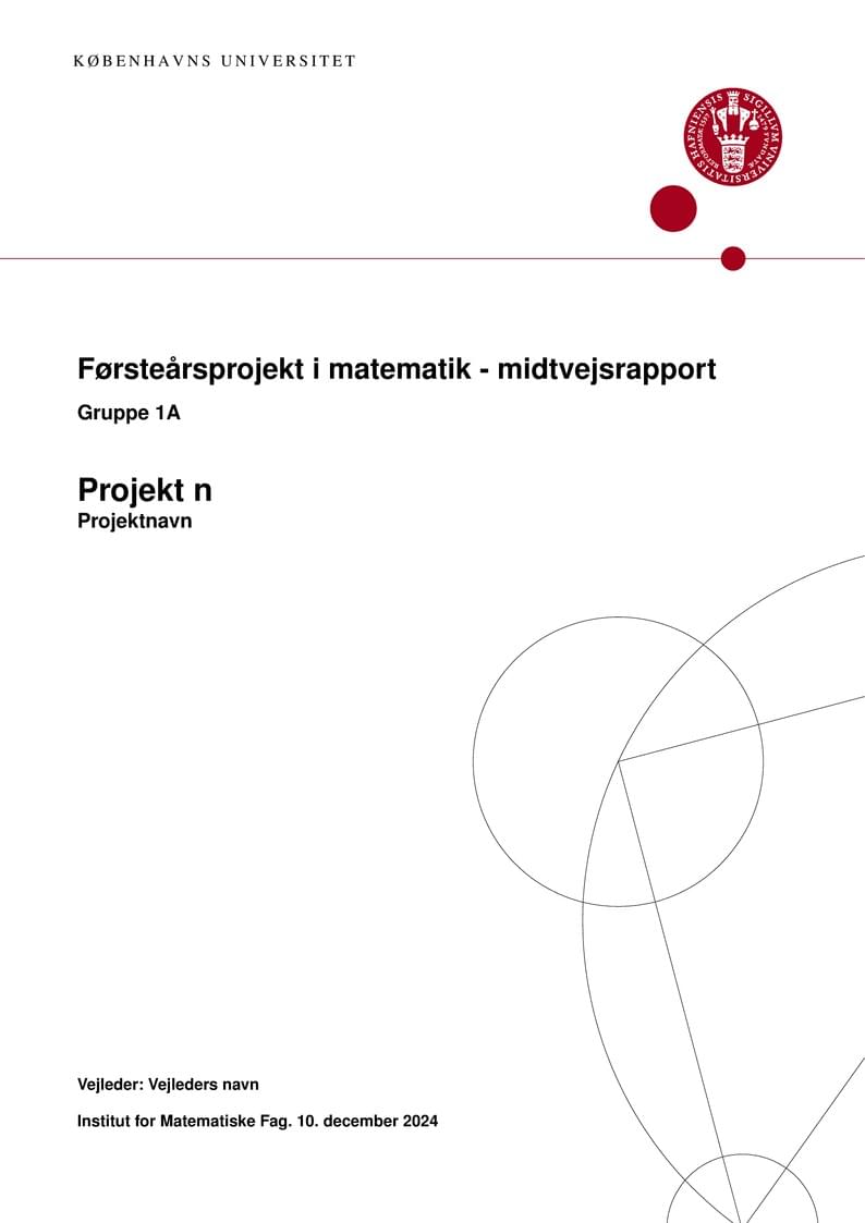 Midtvejsrapportskabelon - Førsteårsprojekt i matematik (MatProjekt)