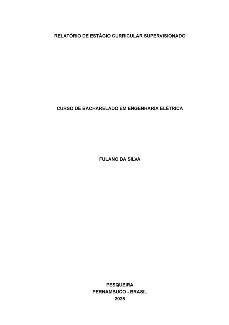 Modelo de Relatório de Estágio Curricular Supervisionado do Curso de Eng. Elétrica do IFPE Campus Pesqueira