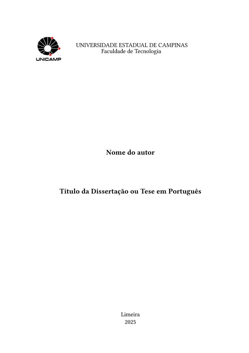 Template for graduation work, masters dissertation or doctoral thesis for School of Technology-UNICAMP