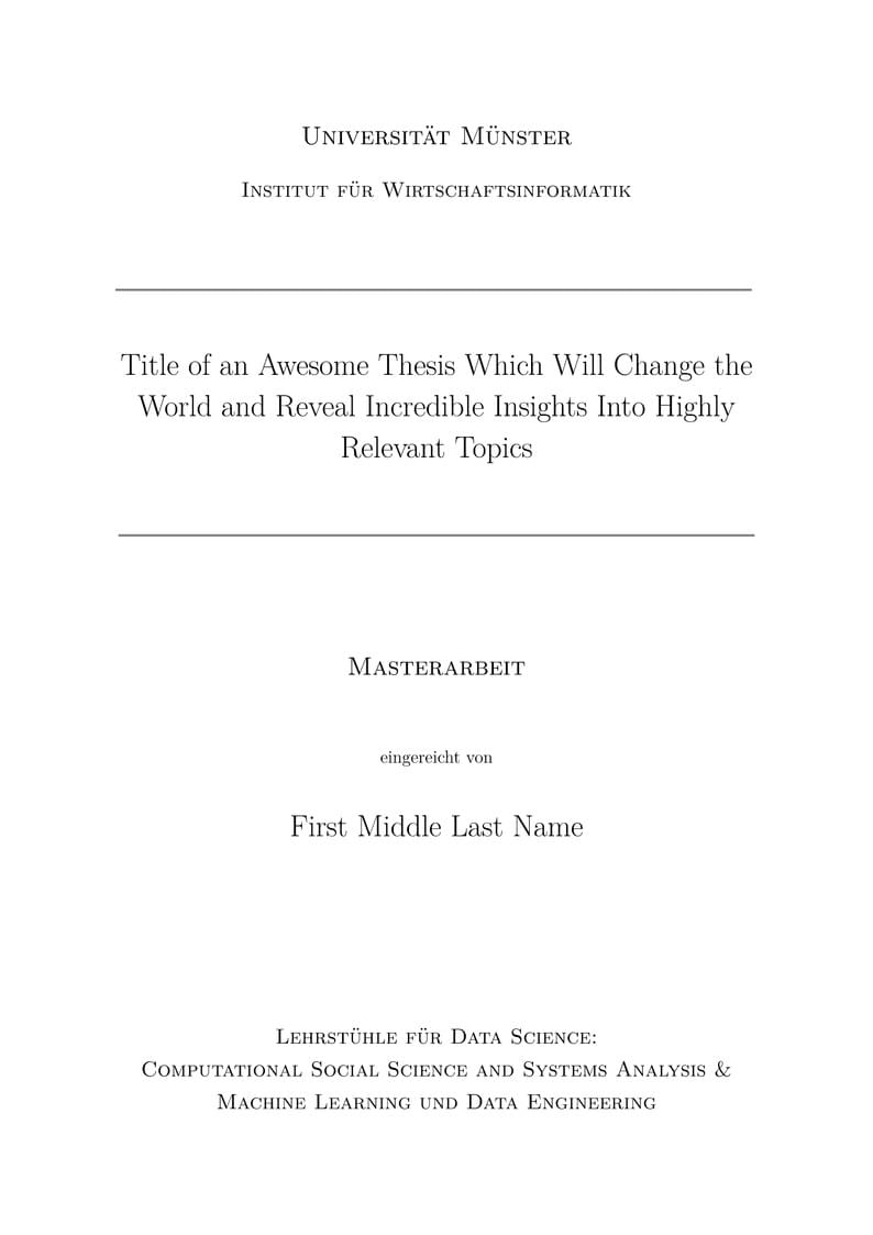 Thesis Template for the Chairs of Digital Innovation and the Public Sector, Machine Learning and Data Engineering, and Information Systems and Business Process Management