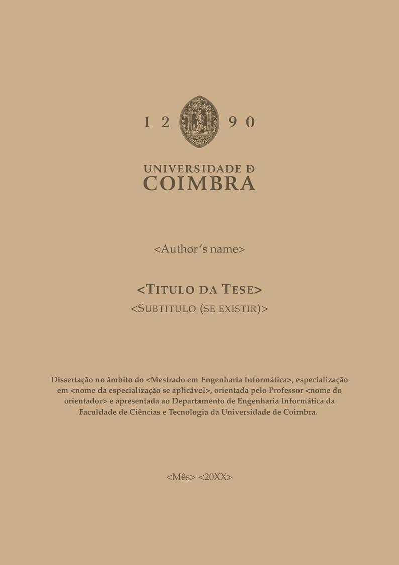 Thesis Template for the Center for Informatics and Systems (CISUC) and the Department of Informatics Engineering of the University of Coimbra (DEI-UC)