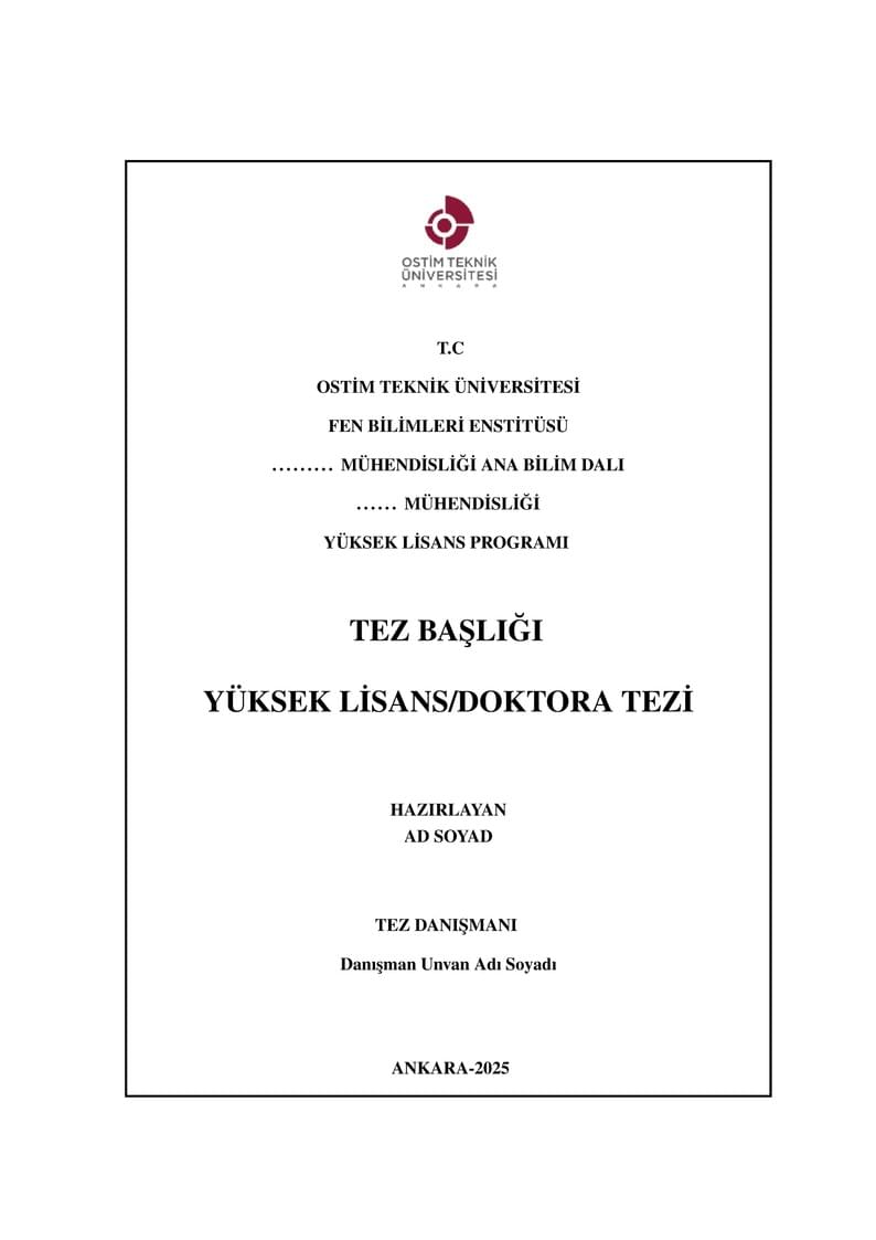 Ostim Teknik Üniversitesi Fen Bilimleri Enstitüsü Tez Şablonu