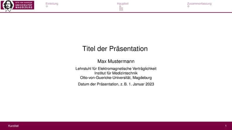 Deutsche LaTeX-Beamer-Vorlage (EMV, IMT, FEIT, FMB, OVGU, Stimulate)