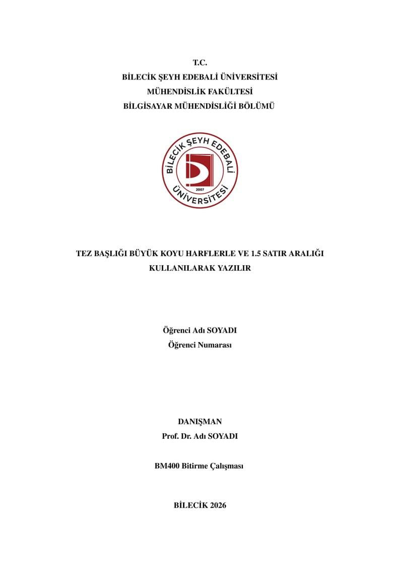 Bilecik Seyh Edebali University Computer Engineering Undergraduate Thesis Template