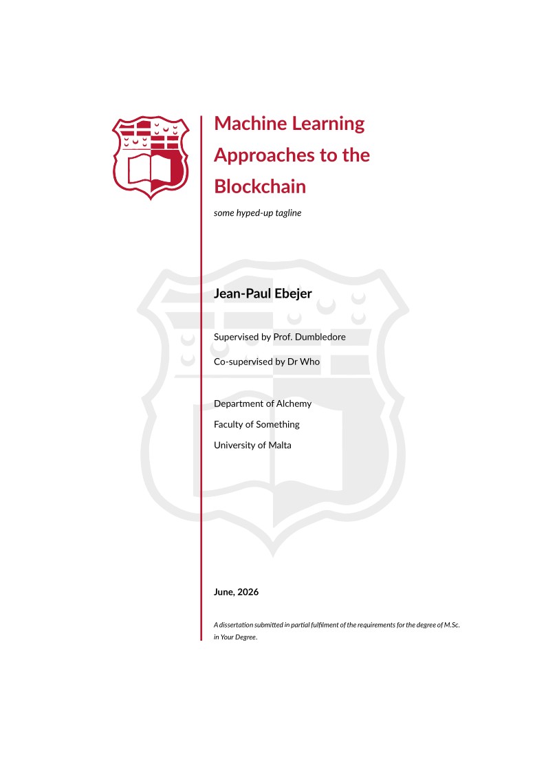 MSc or PhD Dissertation Template (Originally for the University of Malta)
