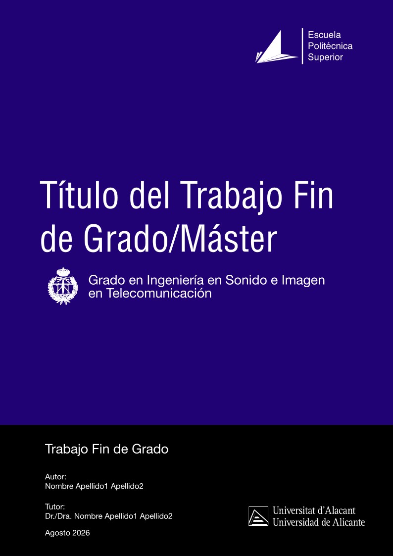 Plantilla LaTeX 2026 - TFG y TFM para la EPS de la Universidad de Alicante (Bachelor's/Master's Thesis Template)