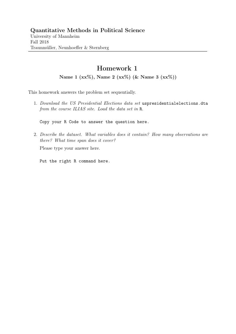 Template for Homework Assignments Quantitative Methods in Political Science University of Mannheim Fall 2018